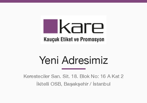 Kare Kauçuk Etiket yeni adres duyurusu – İkitelli OSB
